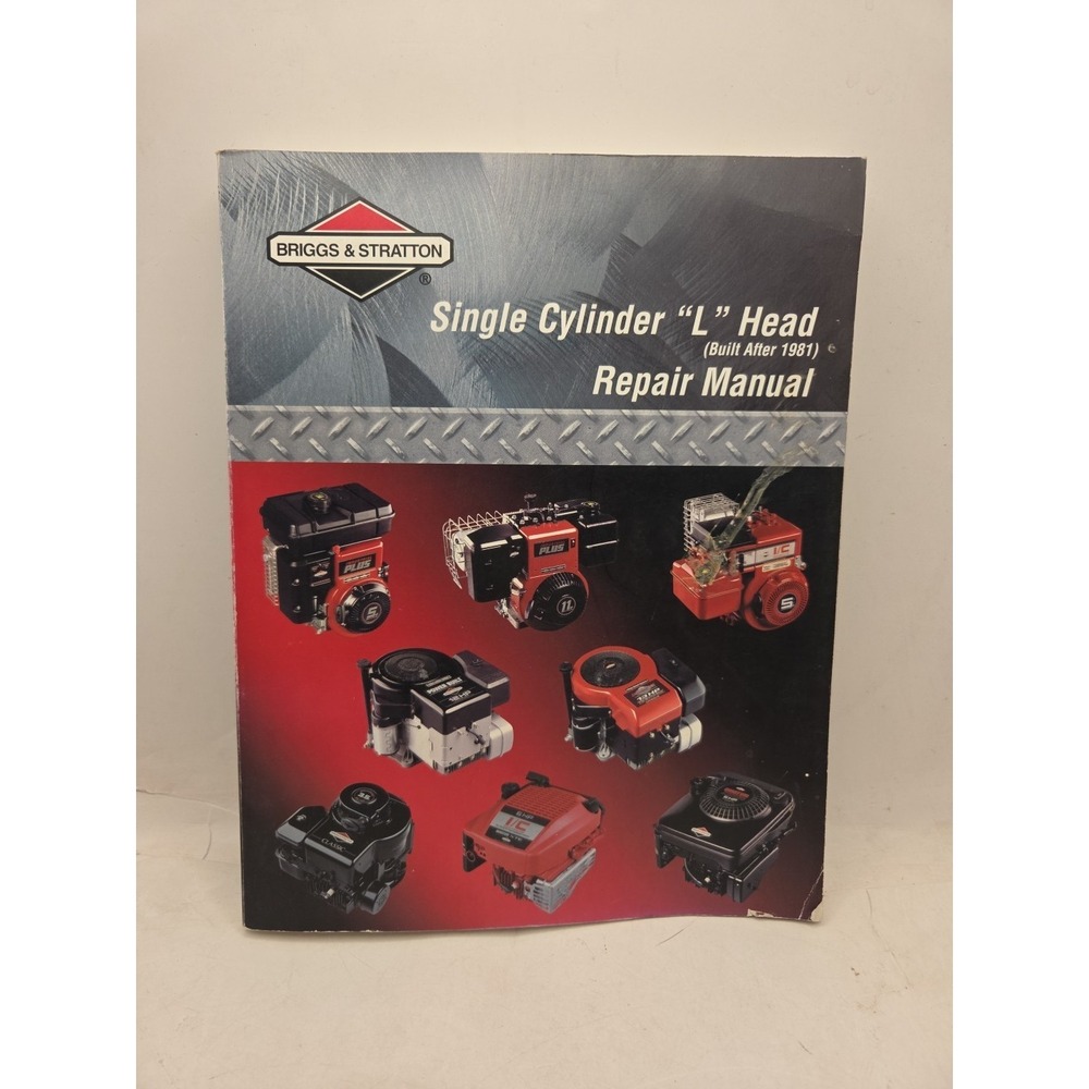 Briggs & Stratton Single Cylinder L-Head Engine Repair Manual After 1981